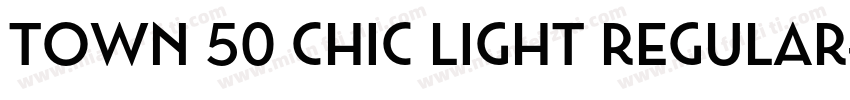 Town 50 Chic Light Regular字体转换